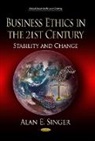 Alan E Singer, Alan E. Singer - Business Ethics in the 21st Century