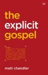 Matt Chandler - The Explicit Gospel