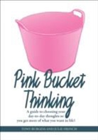 Tony Burgess, Julie French - Pink Bucket Thinking