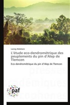 Lazreg Abdelaziz, Abdelaziz-l - L ETUDE ECO-DENDROMETRIQUE DES PEUPLEMENTS DU PIN D ALEP DE TLEMCEN