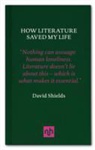 David Shields - How Literature Saved My Life