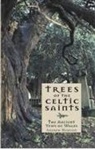 Andrew Morton - Trees of the Celtic Saints ? the Ancient Yews of Wales