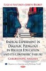 Joseph Brobst, Eugene Matusov, Eugene Matusov - Radical Experiment in Dialogic Pedagogy in Higher Education & Its Centauric Failure