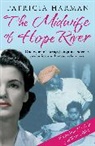 Patricia Harman, Patricia (Author) Harman, Harman Patricia - The Midwife of Hope River
