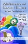Donald E Greydanus, Donald E. Greydanus, Joav Merrick, Professor Joav Merrick, Hatim Omar, Dilip R Patel... - Adolescence & Chronic Illness