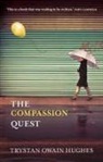 Trystan Owain Hughes - The Compassion Quest