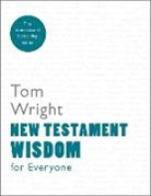 Tom Wright - New Testament Wisdom for Everyone