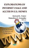 Bernard L Foster, Bernard L. Foster, Marcelino E Gonzales, Marcelino E. Gonzales - Explorations of Internet Usage & Access in U.S. Homes