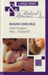 Susan Carlisle - Heart Surgeon, Hero...husband?