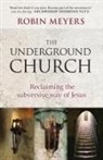 Robin R. Meyers, Meyers Robin R. - Underground Church
