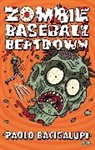 Paolo Bacigalupi, Bacigalupi Paolo - Zombie Baseball Beatdown