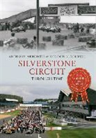 Gordon Blackwell, Anthony Meredith - Silverstone Circuit Through Time