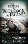 Margo Lanagan - The Brides of Rollrock Island