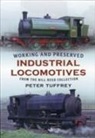 Peter Tuffrey - Working and Preserved Industrial Locomotives