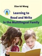 Xiao-lei Wang, Xiao-Lei (Pace University) Wang - Learning to Read and Write in the Multilingual Family