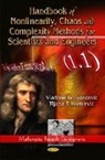 T T Ivancevic, Tijana T. Ivancevic, V G Ivancevic, Vladimir G. Ivancevic - Handbook of Nonlinearity, Chaos & Complexity Methods for Scientists & Engineers
