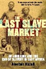 Alastair Hazell - The Last Slave Market