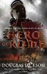 Douglas Jackson - Hero of Rome