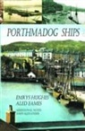 Aled Eames, Emrys Hughes, Emrys Eames Hughes - Porthmadog Ships