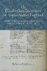 Rebecca Brackmann - The Elizabethan Invention of Anglo-Saxon England - Laurence Nowell, William Lambarde, and the Study of Old English