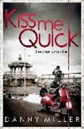 Danny Miller - Kiss Me Quick