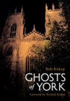 Rob Kirkup - Ghosts of York