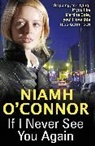 Niamh O'Connor, Niamh O''connor, O'Connor Niamh - If I Never See You Again