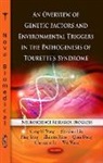 Cong-Yi Wang, Qian Dong, Changgui Li, Shi-Guo Liu, Zhimin Miao, Cong-Yi Wang... - Overview of Genetic Factors & Environmental Triggers in the Pathogenesis of Tourette's Syndrome