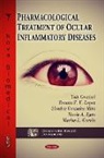 Maria A Egea, Maria A. Egea, Marisa L Garcia, Marisa L. Garcia, Elisabet Gonzalez-Mira, Tais Gratieri... - Pharmacological Treatment of Ocular Inflammatory Diseases