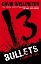 David Wellington, Wellington David - 13 Bullets