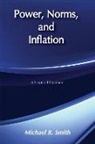 Michael R. Smith - Power, Norms, and Inflation