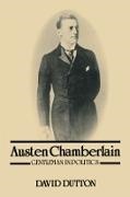 David Dutton, David Dutton, Dutton David - Austen Chamberlain Gentleman in Politics