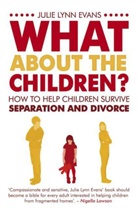 Julie L. Evans, Julie Lynn Evans - What About the Children?