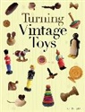 Reid, C Reid, Chris Reid - Turning Vintage Toys