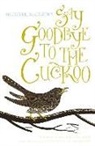 Michael McCarthy, Michael J. McCarthy - Say Goodbye to the Cuckoo