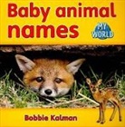 Bobbie Kalman - Baby Animal Names