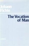 Johann Gottlieb Fichte, Johann Gottlieb Fichte - The Vocation of Man