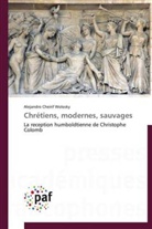 Alejandro Cheirif Wolosky, Wolosky-a - Chretiens, modernes, sauvages