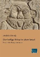 Friedric Schwally, Friedrich Schwally - Der heilige Krieg im alten Israel