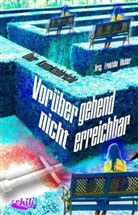 Peter Ettl, Gerald Jatzek, Sandra Niermeyer, Fran Stückemann, Frank Stückemann, Franzisk Röchter... - Vorübergehend nicht erreichbar