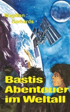 Magdlen Gerhards - Bastis Abenteuer im Weltall