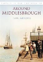 Paul Menzies - Around Middlesbrough