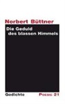 Norbert Büttner - Die Geduld des blassen Himmels