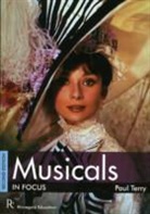 Paul Terry - Musicals in Focus - 2nd Edition