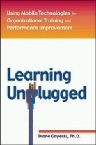 Diane Gayeski, Diane M. Gayeski - Learning Unplugged