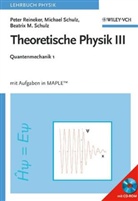 Pete Reineker, Peter Reineker, Beatrix M. Schulz, Beatrix Me Schulz, Michae Schulz, Michael Schulz - Theoretische Physik - 3: Quantenmechanik, m. CD-ROM. Tl.1