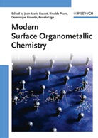 Jean -Marie Basset, Rinaldo Psaro, Dominique Roberto, Renato Ugo, Jean -Marie Basset, Jean-Marie Basset... - Modern Surface Organometallic Chemistry