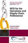 Victor Sower, Victor E. Sower, Pamela Zelbst, Pamela J. Zelbst - RFID for the Operations and Supply Chain and Professional