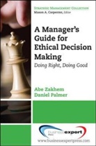 Daniel Palmer, Daniel E. Palmer, Abe Zakhem, Abe J. Zakhem - Managing for Ethical-Organizational Integrity