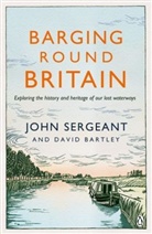 David Bartley, Bartley John Serg, John Sergeant, John Bartley Sergeant - Barging Round Britain